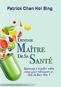 E-Book (epub) Devenir maître de sa santé von Patrick Chan Hoi Sing