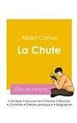 Kartonierter Einband Réussir son Bac de français 2026 : Analyse du roman La Chute de Albert Camus von Albert Camus