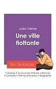 Kartonierter Einband Réussir son Bac de français 2027 : Analyse du roman Une ville flottante de Jules Verne von Jules Verne
