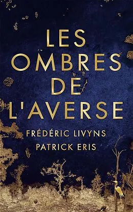 E-Book (epub) Les ombres de l'averse von Patrick Eris, Frédéric Livyns