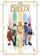 E-Book (epub) Les nouveaux dieux von J. Robin