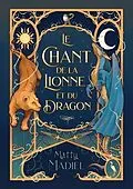 E-Book (epub) Le Chant de la Lionne et du Dragon von Matty Madiel