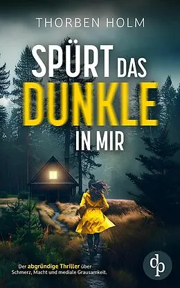 E-Book (epub) Spürt das Dunkle in mir | Der packende Thriller von Thorben Holm