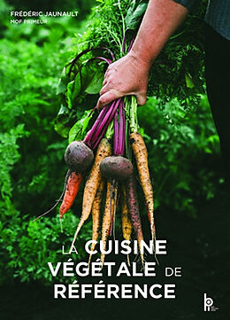 Broché La cuisine végétale de référence de Frédéric Jaunault