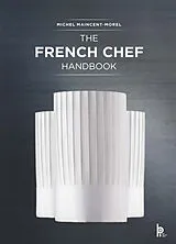 Fester Einband The French Chef Handbook (Revised Edition) von Michel Maincent-Morel