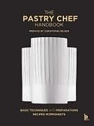 Livre Relié The Pastry Chef Handbook (Revised Edition) de Jean Michel Truchelut, Pierre Paul Zeiher