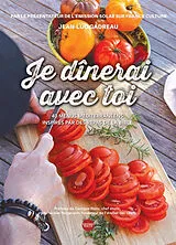 Broschiert Je dînerai avec toi : 40 menus méditerranéens inspirés par des repas de la Bible von Jean-Luc Gadreau