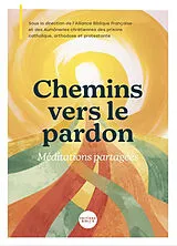 Broschiert Chemins vers le pardon : méditations partagées von 