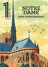 Revue Le 1, hors-série XL. Notre Dame : une renaissance de E Fottorino