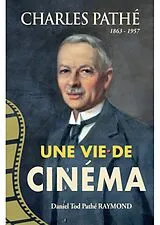 E-Book (epub) Charles Pathé 1863-1957 von Daniel Raymond