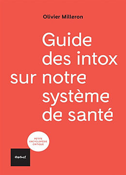 Broché Guide des intox sur notre système de santé de Olivier Milleron