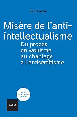 Broschiert Misère de l'anti-intellectualisme : du procès en wokisme à celui en antisémitisme von Eric Fassin