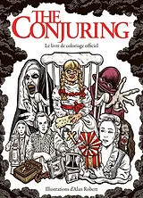 Broschiert The Conjuring : le livre de coloriage officiel von Alan Robert