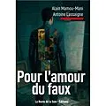 E-Book (epub) Pour l'amour du faux von Alain Mamou-Mani, Antoine Lassaigne