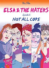 Broschiert Elsa & the haters. Vol. 1. Not all cops von Elsa Klée