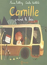 Kartonierter Einband Camille prend le bus von Anna; Heikkila, Cecilia Ribbing