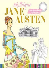 Broschiert Mythique Jane Austen : cahier de coloriages pour adultes von 
