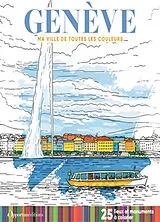 Broschiert Genève : 25 lieux et monuments à colorier von 