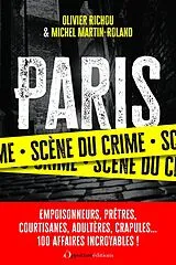 Broschiert Paris : Scene du Crime von Olivier;martin-Roland, Michel Richou