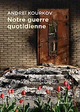 Broschiert Notre guerre quotidienne von Andreï Kourkov