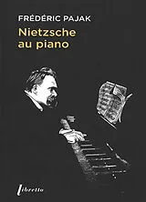 Broschiert Nietzsche au piano von Frédéric Pajak