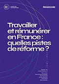 E-Book (epub) Travailler et rémunérer en France : quelles pistes de réforme ? von Institut de l'Entreprise