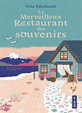 Broschiert Le merveilleux restaurant des souvenirs von Yuta Takahashi