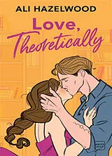 Broschiert Love, theoretically von Ali Hazelwood