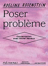 Broschiert Poser problème : conversation avec Olivier Neveux von Adeline ; Neveux, Olivier Rosenstein