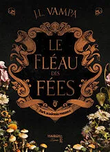 Broschiert Le fléau des fées : dark academia romance von J.L. Vampa