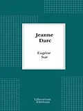 E-Book (epub) Jeanne Darc von Eugène Sue