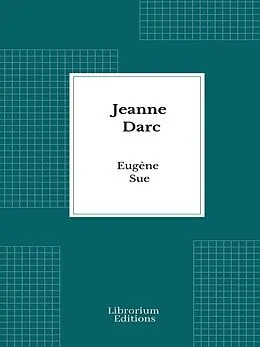 E-Book (epub) Jeanne Darc von Eugène Sue