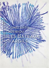 Broschiert Les bateaux d'argile von Constantia Sotiriou
