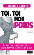 E-Book (epub) Toi, toi mon poids von La Boîte à Pandore, Marinette Wagener