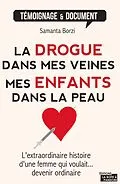 E-Book (epub) La drogue dans mes veines, mes enfants dans la peau von La Boîte à Pandore, Samanta Borzi