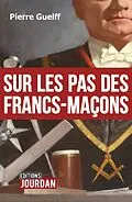E-Book (epub) Sur les pas des Francs-Maçons von Pierre Guelff