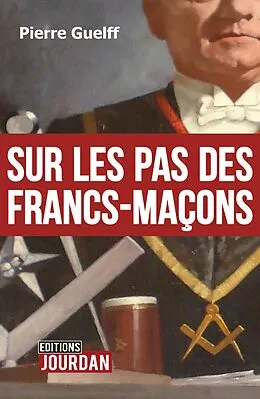 E-Book (epub) Sur les pas des Francs-Maçons von Pierre Guelff
