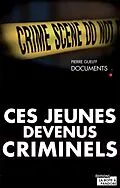 E-Book (epub) Ces jeunes devenus criminels von La Boîte à Pandore, Pierre Guelff
