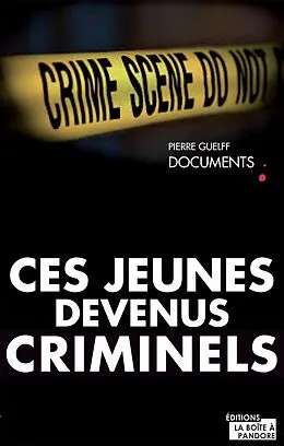 E-Book (epub) Ces jeunes devenus criminels von La Boîte à Pandore, Pierre Guelff