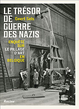 Broché Le trésor de guerre des nazis : enquête sur le pillage d'art en Belgique de Geert Sels