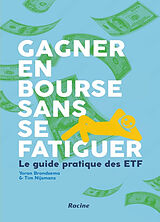 Broché Gagner en bourse sans se fatiguer : le guide pratique des ETF de Yoran; Nijsmans, Tim Brondsema