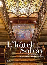 Broschiert L'hôtel Solvay : oeuvre majeure de Victor Horta et de l'Art nouveau von Françoise Aubry