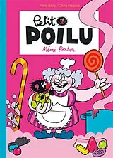 Broschiert Petit Poilu. Mémé Bonbon von Céline Fraipont, Pierre Bailly