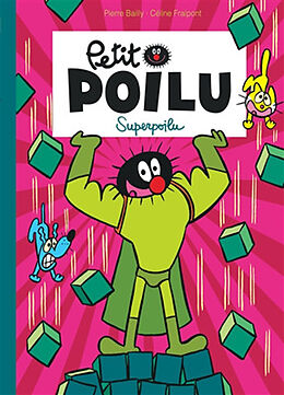 Broschiert Petit Poilu. Superpoilu von Céline Fraipont, Pierre Bailly