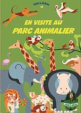 Broché En visite au parc animalier de 