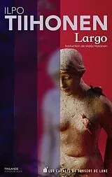 E-Book (epub) Largo von Ilpo Tiihonen
