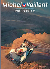 Broschiert Michel Vaillant : nouvelle saison. Vol. 10. Pikes Peak von Denis Lapière, Benjamin Benéteau, Vincent Dutreuil