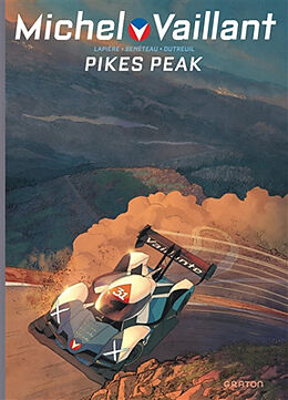 Broschiert Michel Vaillant : nouvelle saison. Vol. 10. Pikes Peak von Denis Lapière, Benjamin Benéteau, Vincent Dutreuil