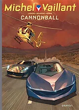Broschiert Michel Vaillant : nouvelle saison. Vol. 11. Cannonball von Denis Lapière, Olivier Marin, Marc Bourgne