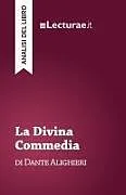 Kartonierter Einband (Kt) La Divina Commedia - Dante Alighieri (analisi del libro) von Tommaso Rossi